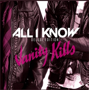 All I Know - Vanity Kills