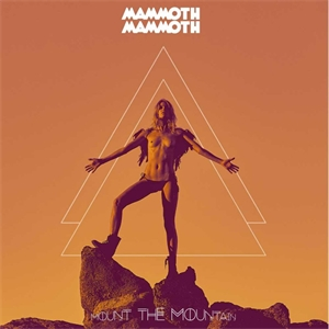 Cd-review: Mammoth Mammoth – Mount the Mountain