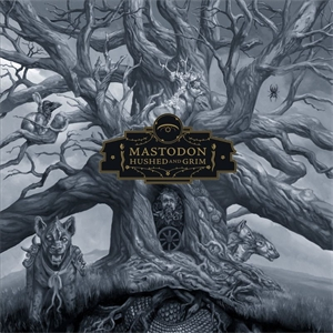 Cd Review: Mastodon - Hushed and Grim