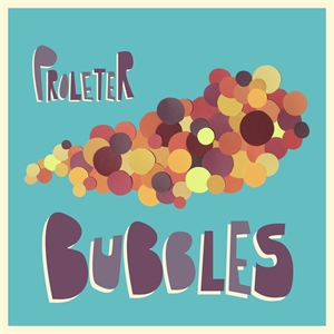 Cd review: Proleter - Bubbles