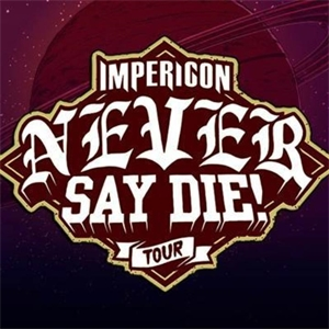 Impericon - Never say Die Tour 2017