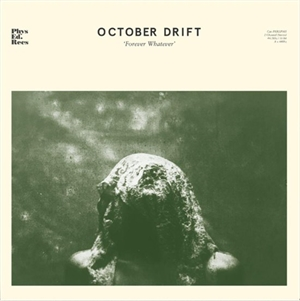 October Drift - Forever Whatever