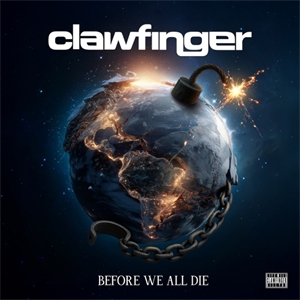 Clawfinger - B4 We All Die